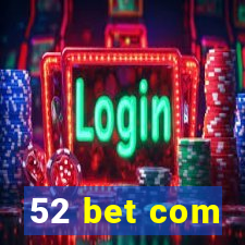 52 bet com